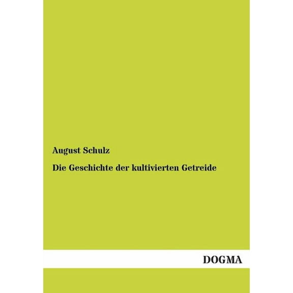 Die Geschichte der kultivierten Getreide (Paperback)