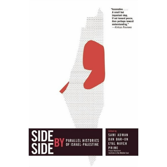 Side by Side: Parallel Histories of Israel-Palestine, (Paperback)