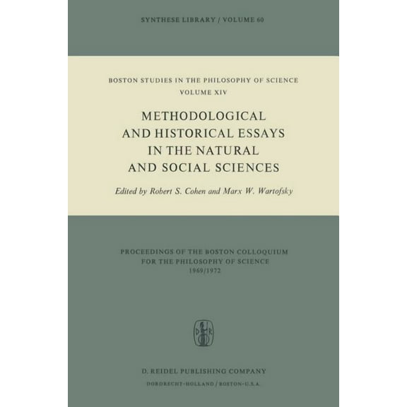 Boston Studies in the Philosophy and His Methodological and Historical Essays in the Natural and Social Sciences, Book 14, (Paperback)