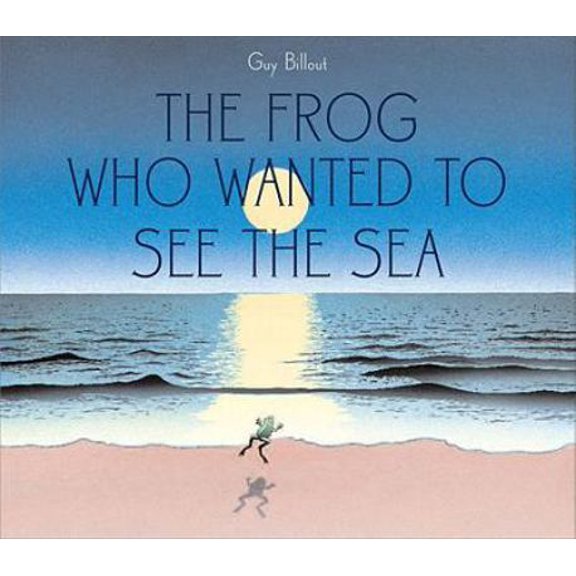 Pre-Owned The Frog Who Wanted to See the Sea (Hardcover) by Guy Billout