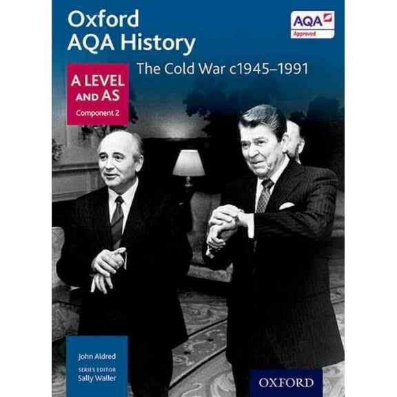 Oxford AQA History for A Level: The Cold War c1945-1991