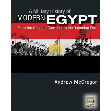 Military History Of Modern Egypt From The Ottoman Conquest