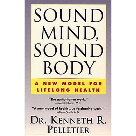 Pre-Owned Sound Mind, Sound Body: A New Model For Lifelong Health Paperback