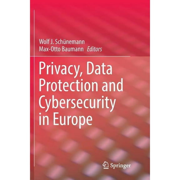 Privacy, Data Protection and Cybersecurity in Europe, (Paperback)