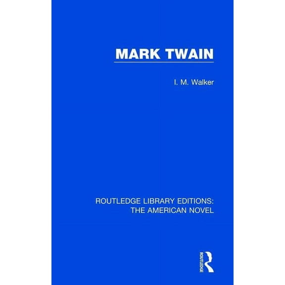 Routledge Library Editions: The American Mark Twain, (Paperback)