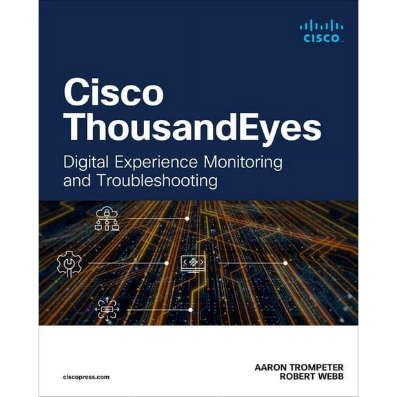 Networking Technology Cisco Thousandeyes: Digital Experience Monitoring and Troubleshooting, (Paperback)