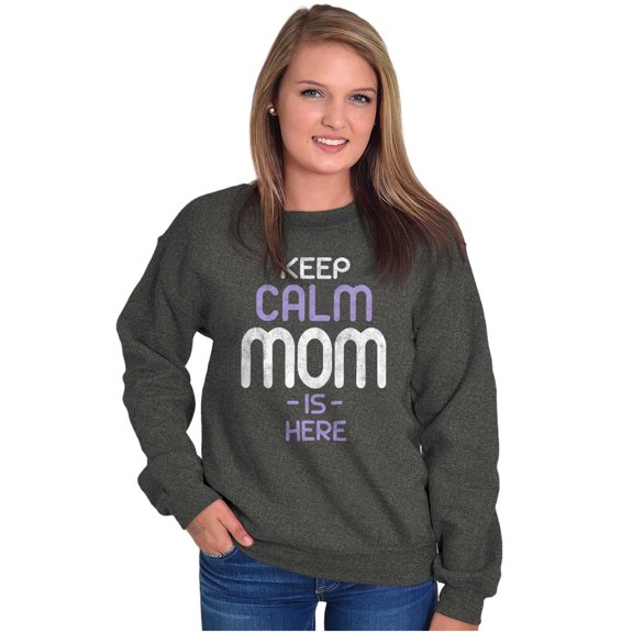 Funny Keep Calm Mom is Here Meme Women Crewneck Sweatshirt Brisco Brands 2X