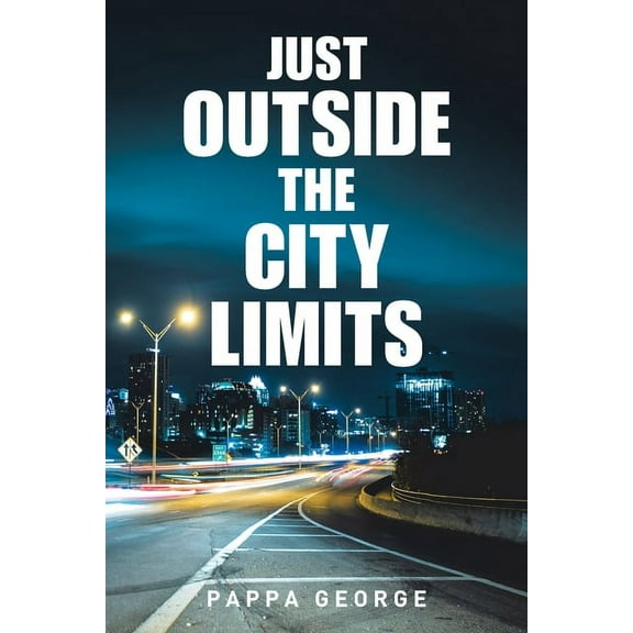 Just Outside the City Limits (Paperback)