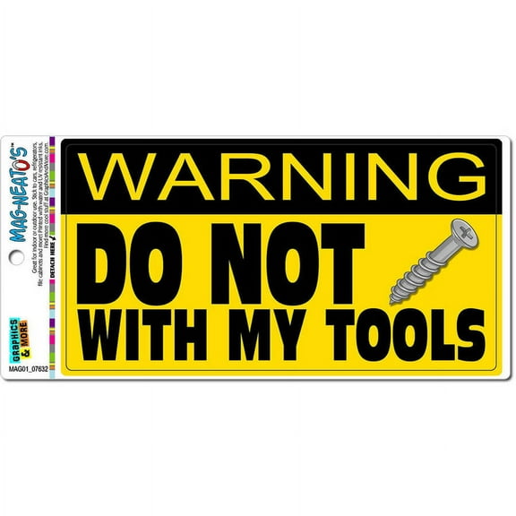 Do Not Screw with My Tools Toolbox Garage Sign Funny Automotive Car Refrigerator Locker Vinyl Magnet