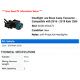 thumbnail image 2 of Headlight Low Beam Lamp Connector - Compatible with 2016 - 2019 Ram 2500 2017 2018, 2 of 2