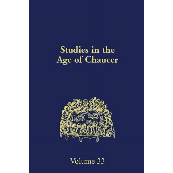 Ncs Studies in the Age of Chaucer Studies in the Age of Chaucer: Volume 33, Book 33, (Hardcover)