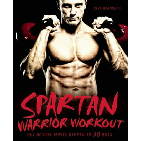 Spartan Warrior Workout : Get Action-Movie Ripped in 30 (Best Home Workout To Get Ripped)