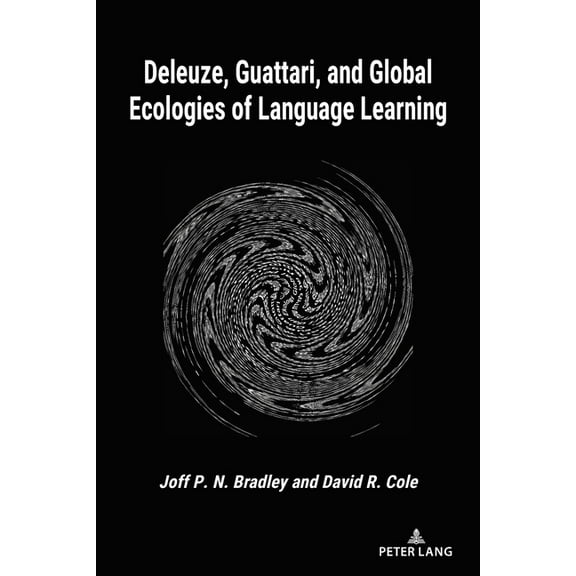 Deleuze, Guattari, and Global Ecologies of Language Learning, (Paperback)
