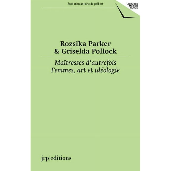 MaÃ®tresses d'Autrefois: Femmes, Art Et IdÃ©ologie, (Paperback)