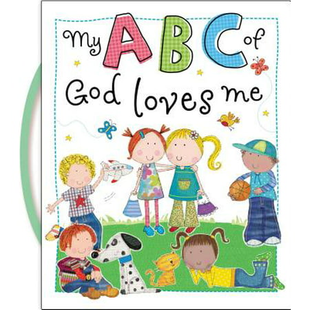 My ABC of God Loves Me (Board Book) (Love Of My Life My Soulmate Your My Best Friend)