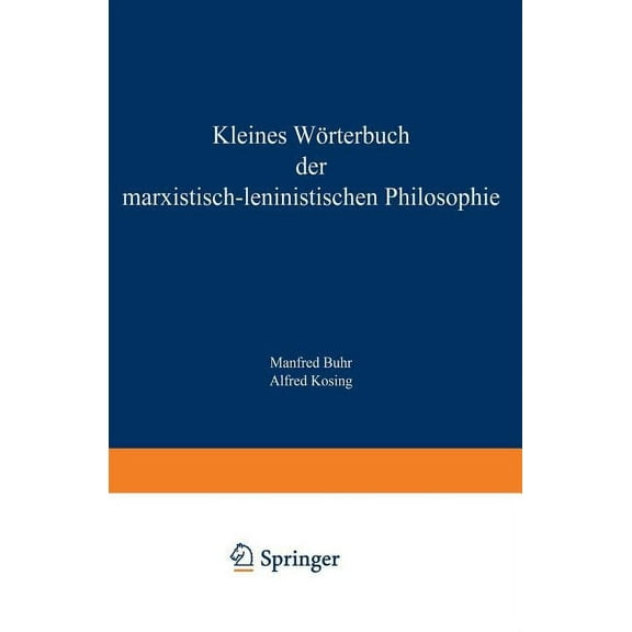 Kleines WÃ¶rterbuch Der Marxistisch-Leninistischen Philosophie, (Paperback)