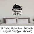 thumbnail image 2 of Family Cruise Im Footing The Bill Funny Trip Travel Ocean Wall Decals for Walls Peel and Stick wall art murals Black Large 36 Inch, 2 of 2