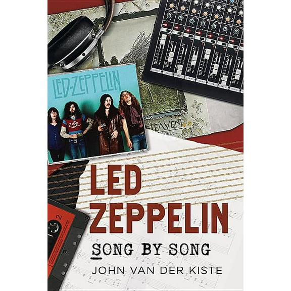 Led Zeppelin : Song by Song