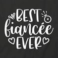 thumbnail image 2 of Best Fiancee Ever T-Shirt | Happily Married Black Tee Gift, 2 of 5