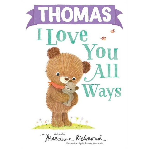 I Love You All Ways: Thomas I Love You All Ways (Hardcover)