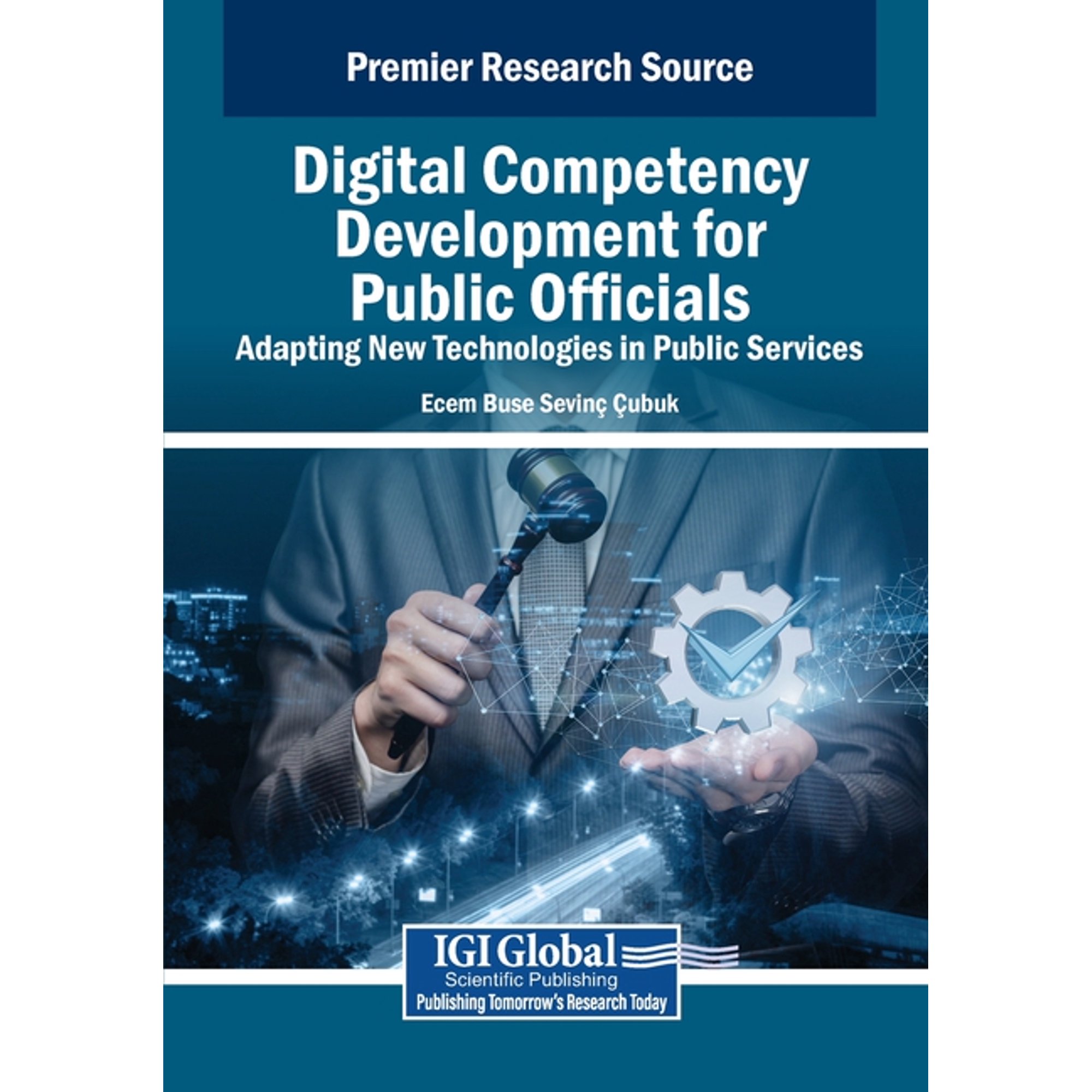 Digital Competency Development for Public Officials: Adapting New Technologies in Public Services, (Paperback)