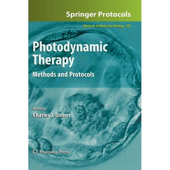 Methods in Molecular Biology Photodynamic Therapy: Methods and Protocols, Book 635, (Hardcover)