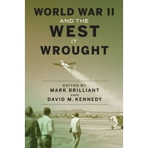 World War II and the West It Wrought (Hardcover)