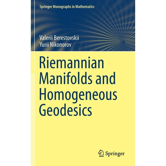 Springer Monographs in Mathematics Riemannian Manifolds and Homogeneous Geodesics, (Hardcover)