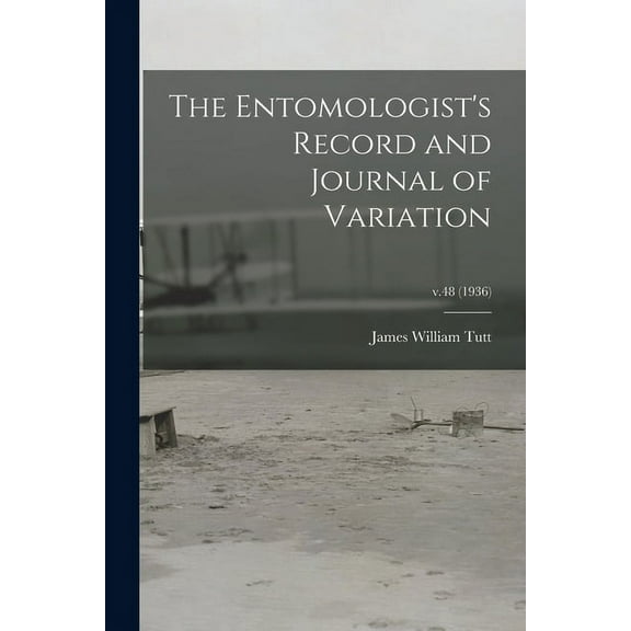 The Entomologist's Record and Journal of Variation; v.48 (1936) (Paperback)