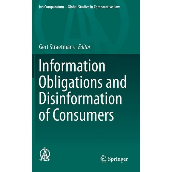 Ius Comparatum - Global Studies in Compa Information Obligations and Disinformation of Consumers, Book 33, (Hardcover)