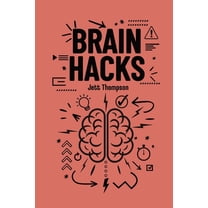 Life Hacks Brain Hacks: Life-Changing Strategies to Improve Executive Functioning, Book 4, (Paperback)