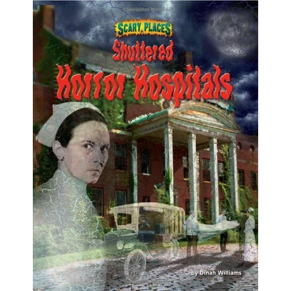 Pre-Owned Shuttered Horror Hospitals (Scary Places) Paperback