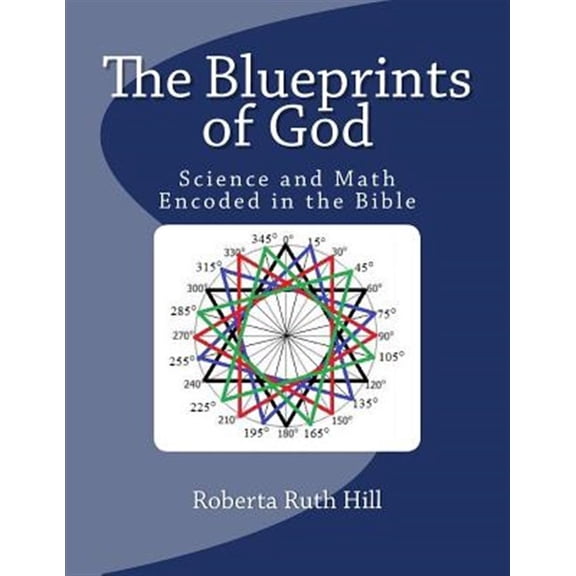 Pre-Owned Blueprints of God : Science and Math Encoded in the Bible