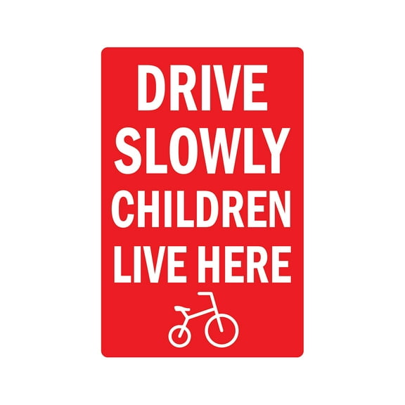 SignMission Z-A-1824-Drive slowly Drive Slowly Children Live Here Aluminum Sign