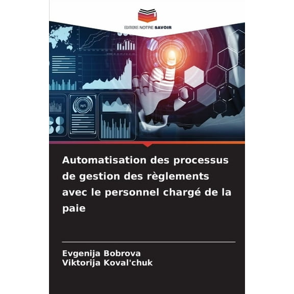 Automatisation des processus de gestion des règlements avec le personnel chargé de la paie, (Paperback)
