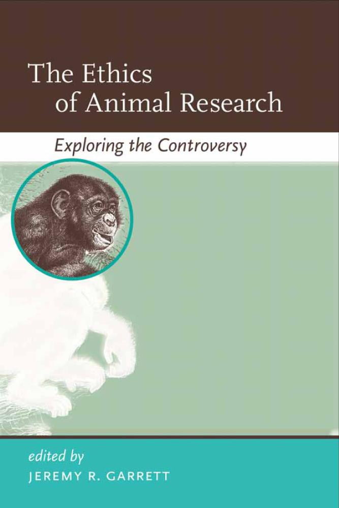 Basic Bioethics The Ethics of Animal Research (Paperback)