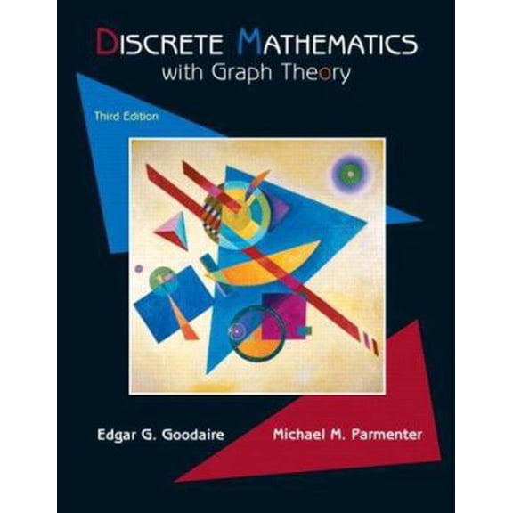 Pre-Owned Discrete Mathematics with Graph Theory, 3rd Edition (Hardcover) 0131679953 9780131679955