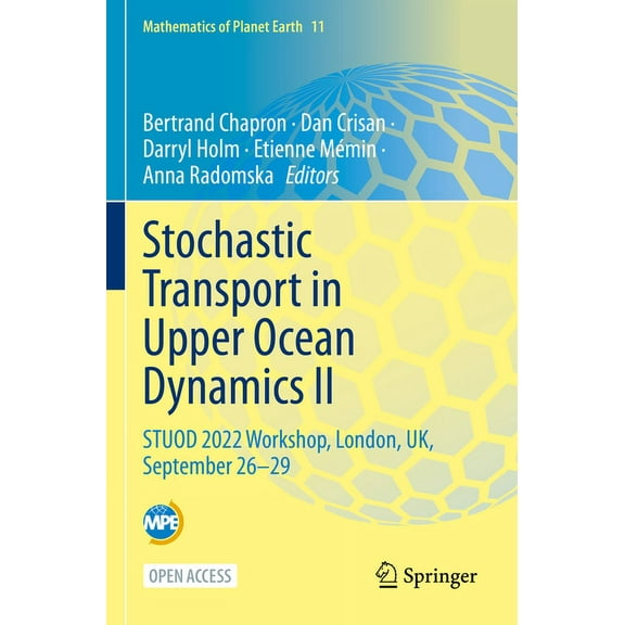 Mathematics of Planet Earth Stochastic Transport in Upper Ocean Dynamics II: Stuod 2022 Workshop, London, Uk, September 26-29, Book 11, (Paperback)