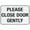Warning Sign 2, variant on Street Sign Metal Tin Signs Please Close Door Gently 8"x12" Rust Free Aluminum, Printed With Professional Graphics Easy To Mount, Indoor & Outdoor Use, Gentle Door Marker