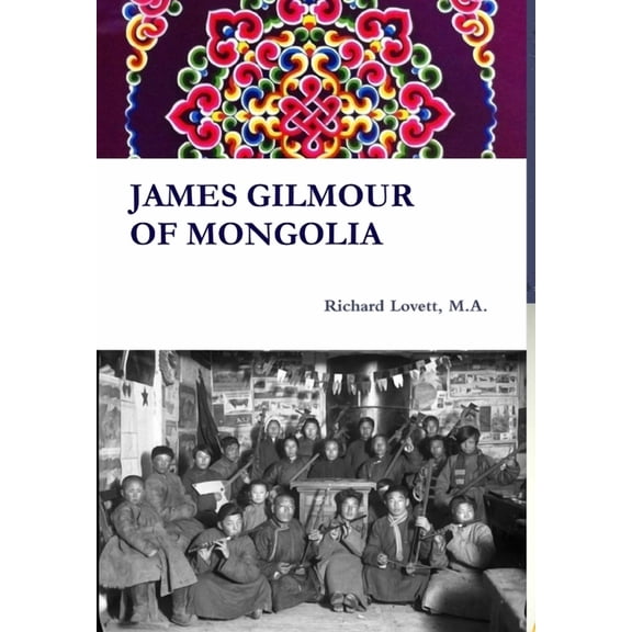 James Gilmour of Mongolia, (Hardcover)