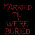 thumbnail image 5 of Handmadetneonsign Married Til We're Buried Neon Sign, Wedding Wall Art Decor, Couple Room Home Wall Decor, 5 of 5