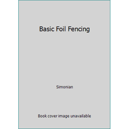 Basic Foil Fencing [Paperback - Used]