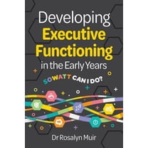 Developing Executive Functioning in the Early Years: SOWATT Can I Do?, (Paperback)