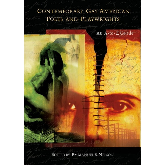 Contemporary Gay American Poets and Playwrights: An A-To-Z Guide, (Hardcover)