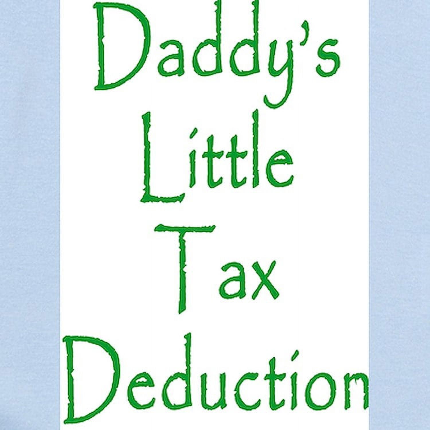 CafePress - Daddy's Little Tax Deduction Creeper / Onesie - Baby Light Bodysuit, Size Newborn - 24 Months