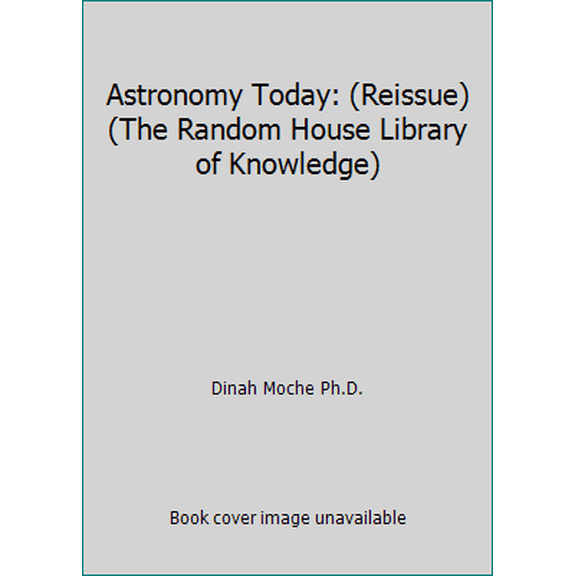 Pre-Owned Astronomy Today: (Reissue) (The Random House Library of Knowledge) (Hardcover) 0394944232 9780394944234