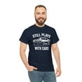 thumbnail image 5 of Still Plays With Cars Shirt, Car Guy Tee, Drag Racing, Street Race -ID: 444, 5 of 7