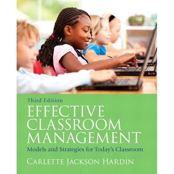 Effective Classroom Management: Models & Strategies for Today's Classrooms, (Paperback)