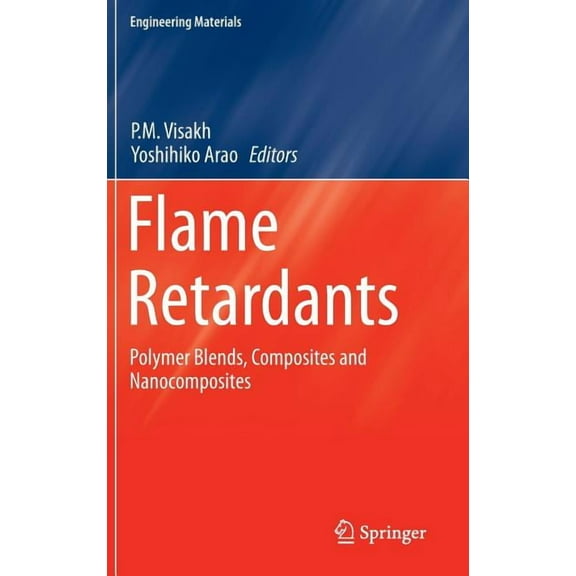 Engineering Materials Flame Retardants: Polymer Blends, Composites and Nanocomposites, (Hardcover)