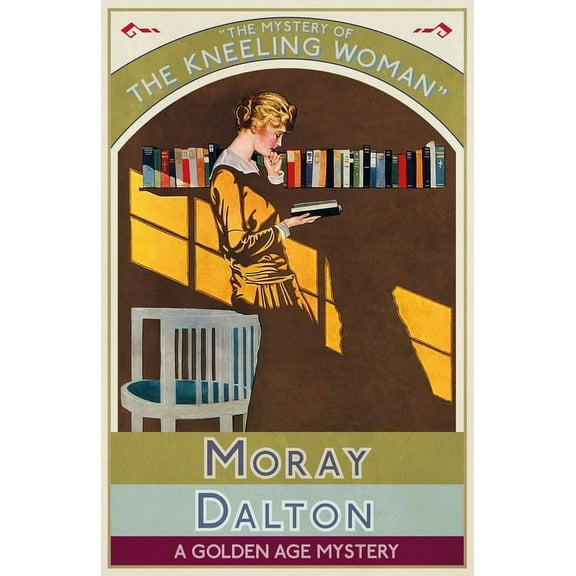 The Mystery of the Kneeling Woman: A Golden Age Mystery, (Paperback)